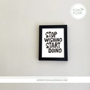 stop wishing start doing